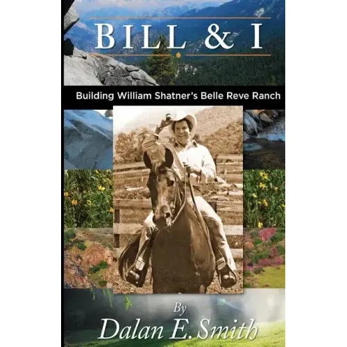 Bill and I: Building William Shatner's Belle Reve Ranch