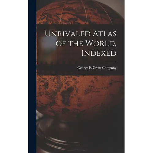 Unrivaled Atlas of the World, Indexed