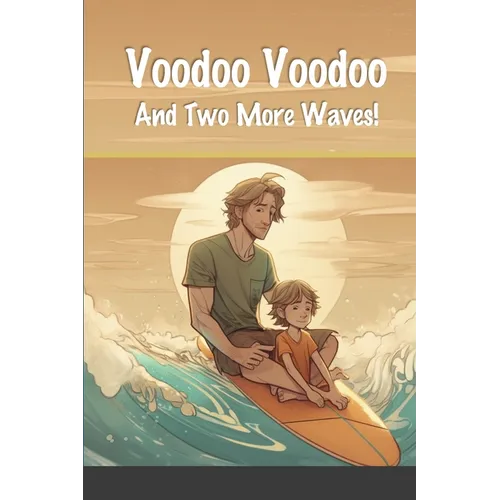 Voodoo Voodoo and Two More Waves