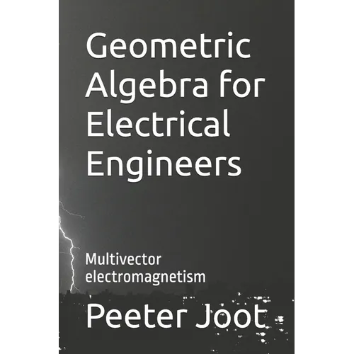 Geometric Algebra for Electrical Engineers: Multivector electromagnetism