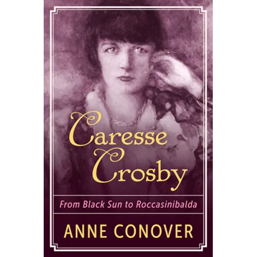 Caresse Crosby: From Black Sun to Roccasinibalda