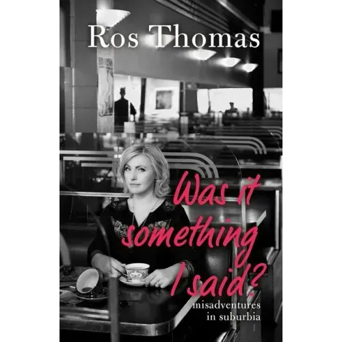 Was It Something I Said?: Misadventures in Suburbia
