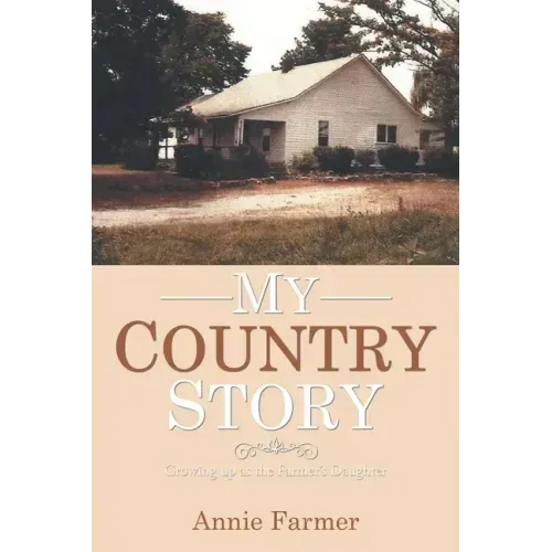 My Country Story: Growing up as the Farmer's Daughter