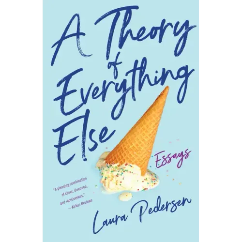 Theory of Everything Else: Essays