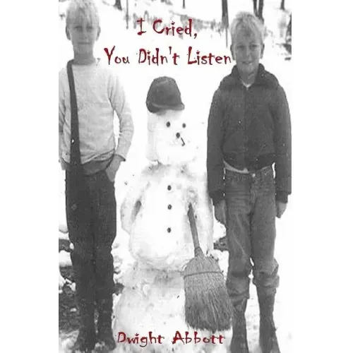 I Cried, You Didn't Listen: Volume 1; A First Person Look at a Childhood Spent Inside CYA Youth Detention Systems & CONSEQUENCE: the aftermath: Vo