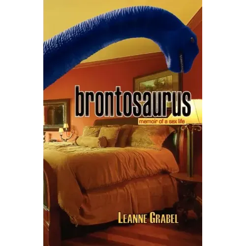 Brontosaurus: Memoir of a Sex Life
