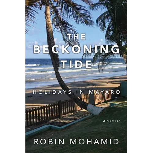 The Beckoning Tide: Holidays in Mayaro: A Memoir