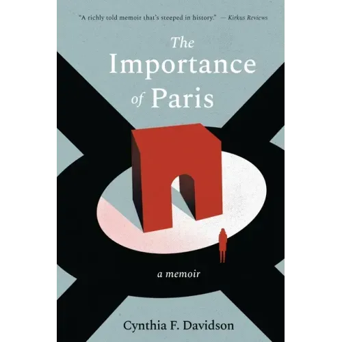 The Importance of Paris: Loves, Lies, and Resolutions