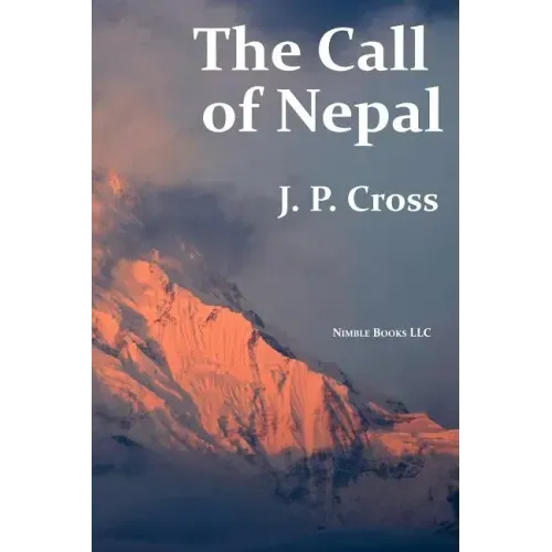 The Call of Nepal: My Life In the Himalayan Homeland of Britain's Gurkha Soldiers