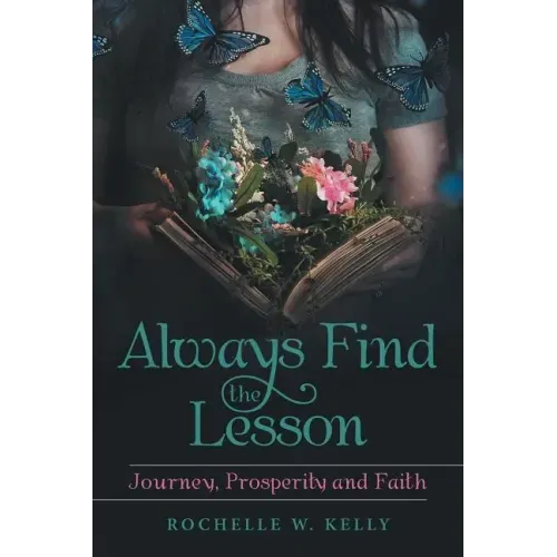 Always Find the Lesson: Journey, Prosperity and Faith