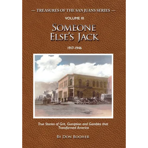 Someone Else's Jack: True Stories of Grit, Gumption and Gambles that Transformed America
