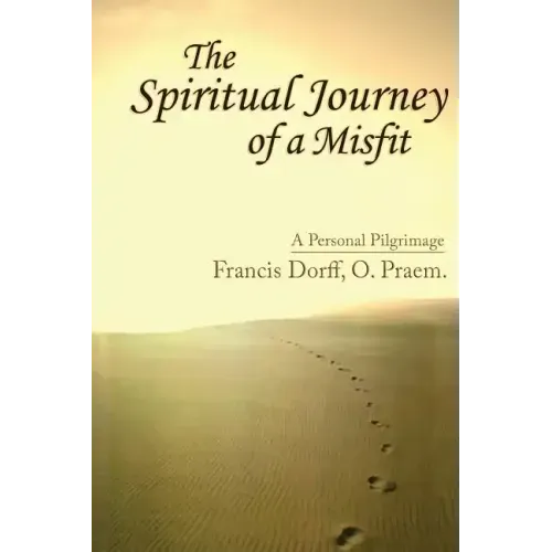 The Spiritual Journey of a Misfit