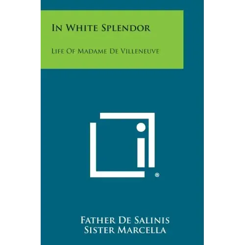 In White Splendor: Life of Madame de Villeneuve