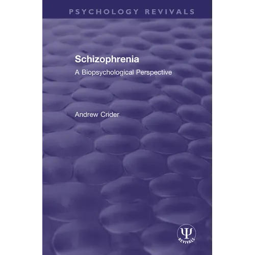 Schizophrenia: A Biopsychological Perspective