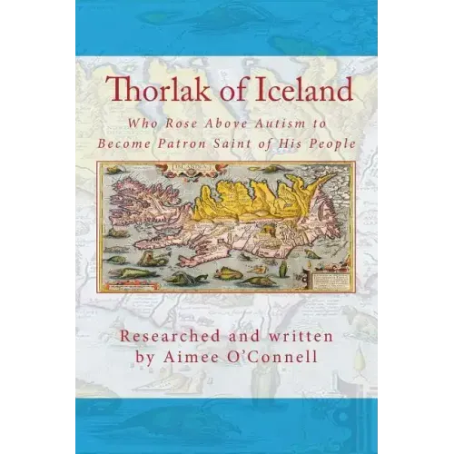 Thorlak of Iceland: Who Rose Above Autism to Become Patron Saint of His People