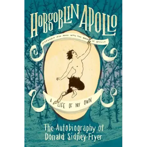 Hobgoblin Apollo: The Autobiography of Donald Sidney-Fryer