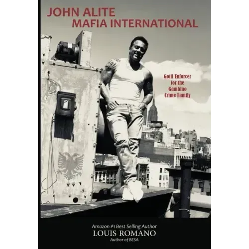 John Alite Mafia International: Gotti Enforcer for the Gambino Crime Family