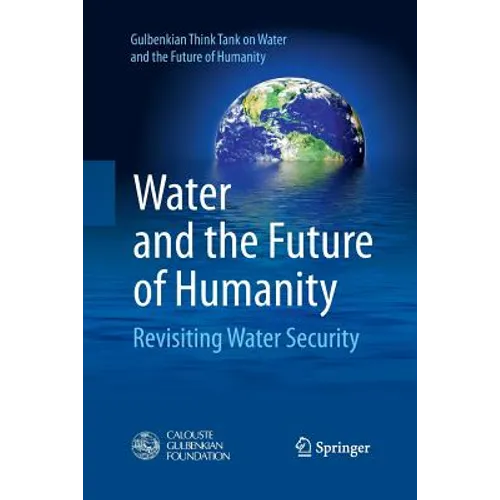 Water and the Future of Humanity: Revisiting Water Security