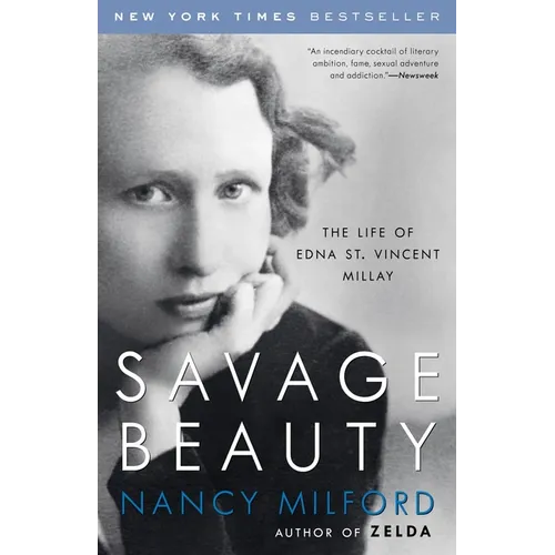 Savage Beauty: The Life of Edna St. Vincent Millay