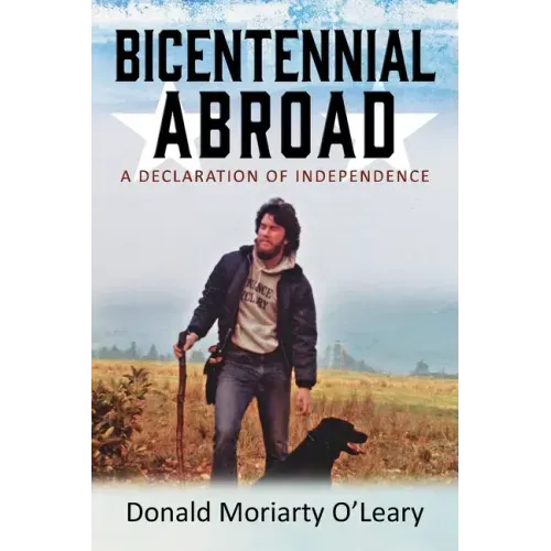 Bicentennial Abroad: A Declaration of Independence