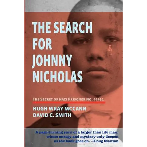 The Search For Johnny Nicholas: The Secret of Nazi Prisoner No. 44451
