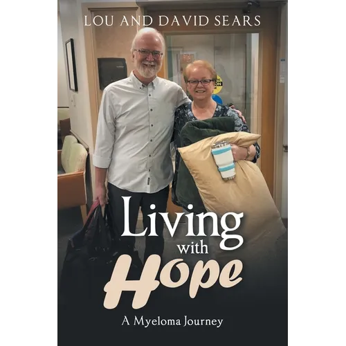 Living with Hope: A Myeloma Journey - Paperback