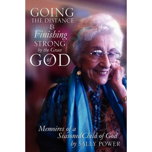 Going the Distance and Finishing Strong'by the Grace of God