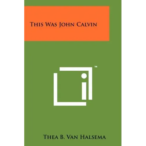 This Was John Calvin