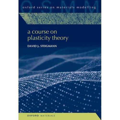 A Course on Plasticity Theory
