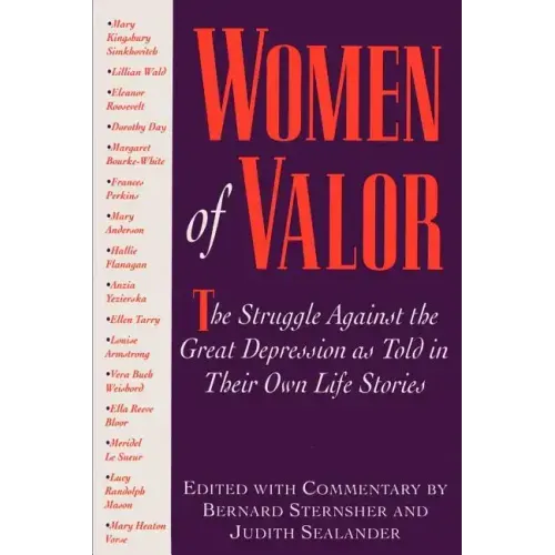 Women of Valor: The Struggle Against the Great Depression as Told in Their Own Life Stories