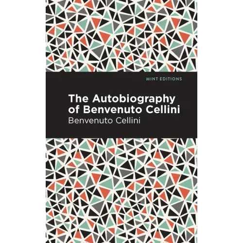 Autobiography of Benvenuto Cellini