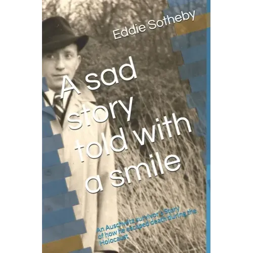 A sad story told with a smile: A Holocaust survivors story