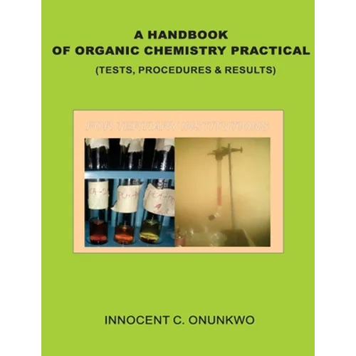 A Handbook of Organic Chemistry Practical: (Tests, Procedures & Results)
