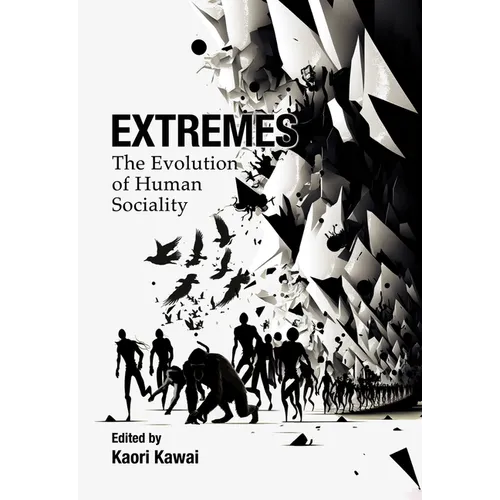 Extremes: The Evolution of Human Sociality