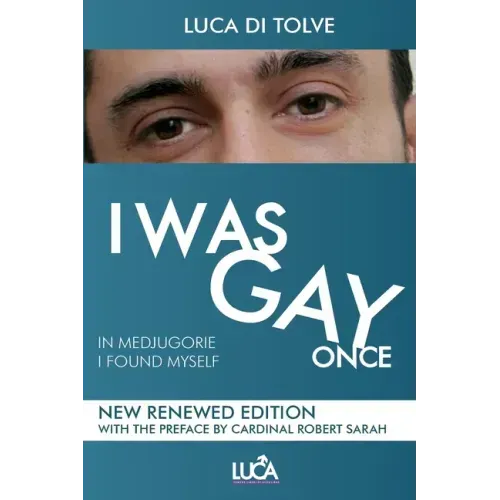 I WAS GAY ONCE in Medjugorje I found myself