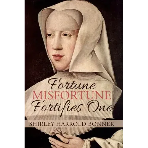 Fortune, Misfortune, Fortifies One: Margaret of Austria, Ruler of the Low Countries, 1507-1530