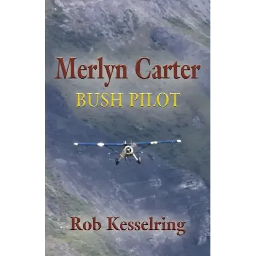 Merlyn Carter, Bush Pilot