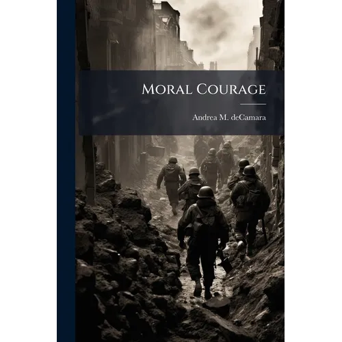 Moral Courage - Paperback
