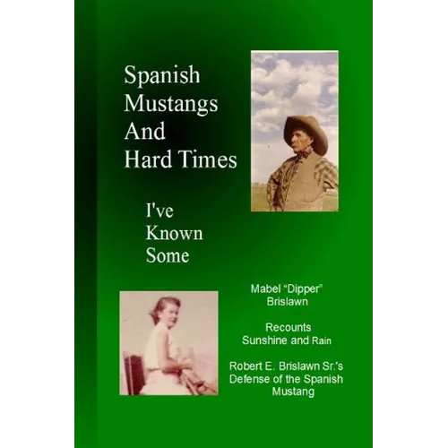 Spanish Mustangs and Hard Times