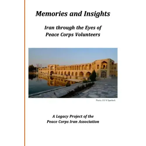 Memories and Insights: Iran Through the Eyes of Peace Corps Volunteers