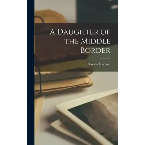 A Daughter of the Middle Border