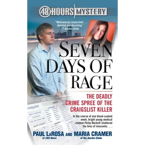 Seven Days of Rage: The Deadly Crime Spree of the Craigslist Killer