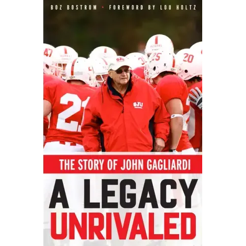 A Legacy Unrivaled: The Story of John Gagliardi