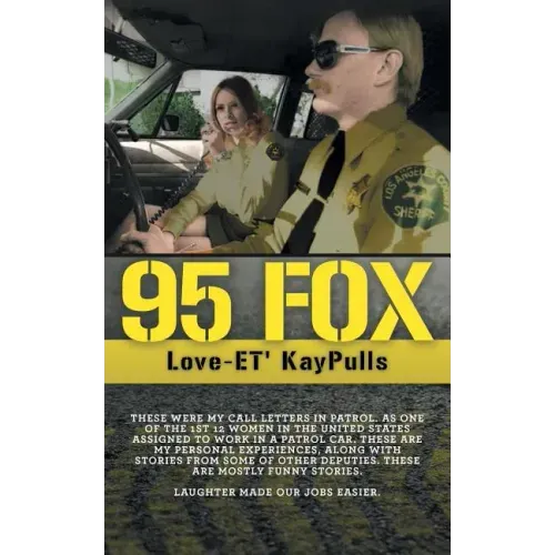 95 Fox: This was my call letters in patrol at West Hollywood Sheriff Station
