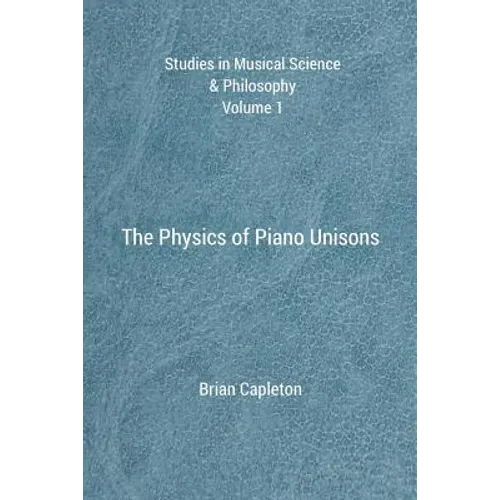 The Physics of Piano Unisons