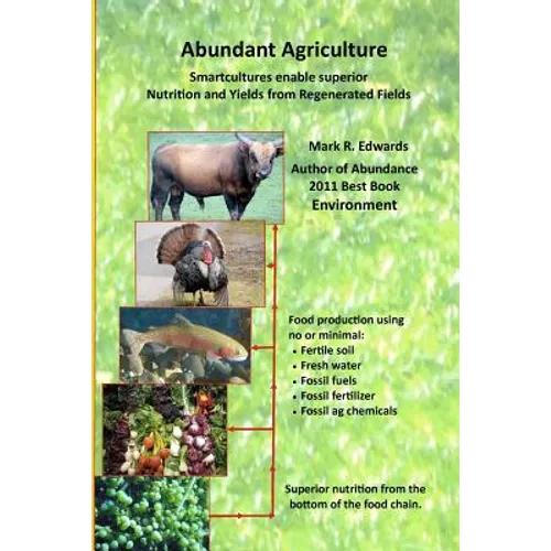 Abundant Agriculture: Smartcultures enable superior Nutrition and Yields from Regenerated Fields