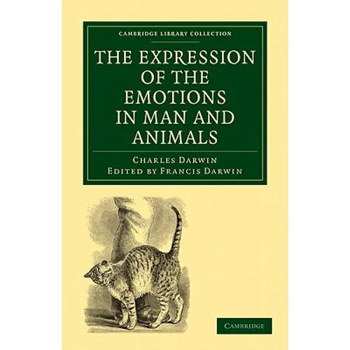 The Expression of the Emotions in Man and Animals