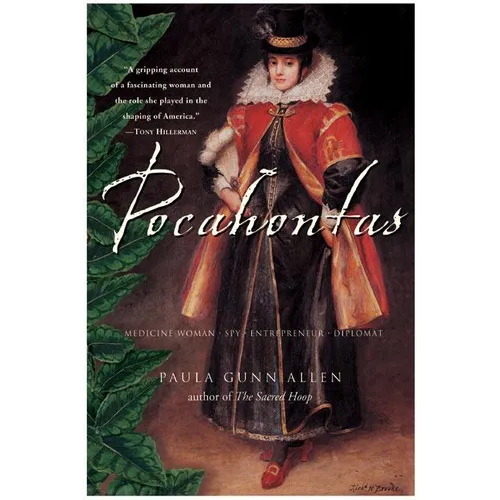 Pocahontas: Medicine Woman, Spy, Entrepreneur, Diplomat