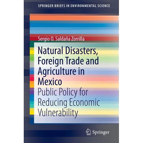 Natural Disasters, Foreign Trade and Agriculture in Mexico: Public Policy for Reducing Economic Vulnerability