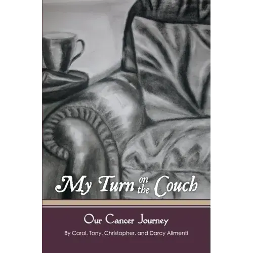 My Turn on the Couch: Our Cancer Journey